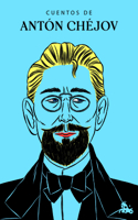 Cuentos de Antón Chéjov / The Short Stories of Anton Chekhov