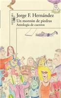 Un Monton de Piedras = A Pile of Stones