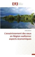 L'Assainissement Des Eaux En Région Wallonne