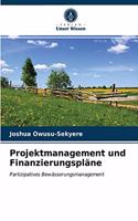Projektmanagement und Finanzierungspläne