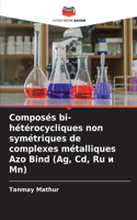 Composés bi-hétérocycliques non symétriques de complexes métalliques Azo Bind (Ag, Cd, Ru и Mn)