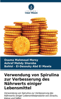 Verwendung von Spirulina zur Verbesserung des Nährwerts einiger Lebensmittel