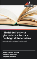 I limiti dell'attività giornalistica lecita e l'obbligo di indennizzo