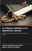 Chiesa cattolica e la questione sociale