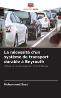 nécessité d'un système de transport durable à Beyrouth