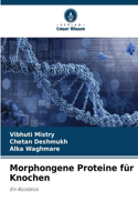 Morphongene Proteine für Knochen