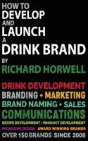 How To Develop And Launch A Drink Brand