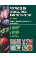 Advances In Seed Science And Technology (Vol. 2): Quality Seed Production In Vegetable Crops