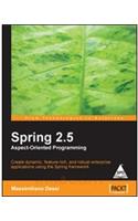 Spring 2.5 Aspect Oriented Programming, Create Dynamic, Feature-Rich And Robust