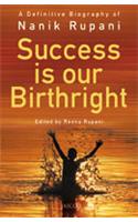 Success is Our Birthright
