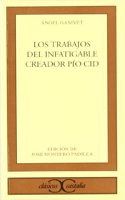 Los Trabajos del Infatigable Creador Pio Cid