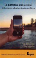 La narrativa audiovisual. Del concepto a la alfabetizacion mediatica.