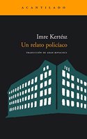 Un relato policiaco / A police story