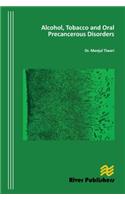 Alcohol, Tobacco and Oral Precancerous Disorders
