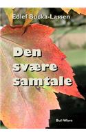 Den svaere samtale