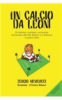 Un calcio da leoni: (Italian)