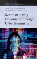 Reconstructing Feminism Through Cyberfeminism