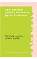 Action Research in Workplace Innovation and Regional Development