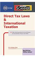 SCANNER - DIRECT TAX LAWS & INTERNATIONAL TAXATION (CA Final) (2019 Edition)
