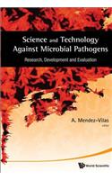 Science and Technology Against Microbial Pathogens: Research, Development and Evaluation - Proceedings of the International Conference on Antimicrobial Research (Icar2010)