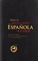 BIBLIA DE LA SELECCION ESPANOLA DE FUTBOL