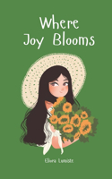 Where Joy Blooms