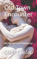 Old Town Encounter