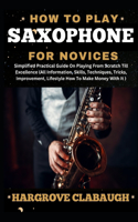 How to Play Saxophone for Novices