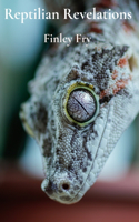 Reptilian Revelations