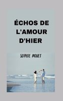 Échos de l'Amour d'Hier