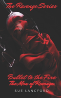 Bullet to the Fire