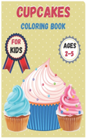 Cupcakes Coloring Book For Kids Ages 2-5