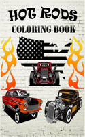 Hot Rods coloring book: 100 Fun Coloring Pages for Kids and Adults.