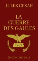 La Guerre des Gaules