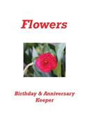 Flowers Birthday & Anniversary Keeper