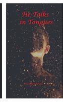 He Talks in Tongues