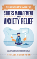 Beginner's Guide for Stress Management and Anxiety Relief