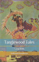 Tanglewood Tales: Large Print