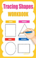 Tracing Shapes Workbook: Shape Tracing And Practice, Tracing Shapes Books For Kids Ages 3-5: A Beginner Kids Tracing Workbook for Toddlers, Preschool, Pre-K & Kindergarten B