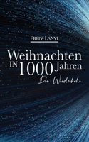 Weihnachten in 1000 Jahren: Die Wiederkehr