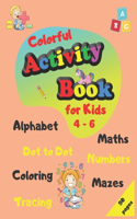 Colorful Activity Book for Kids 4-6