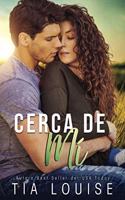 Cerca de mí: Una historia auto-conclusiva de segundas oportunidades, romance militar