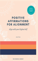 Positive Affirmations for Alignment
