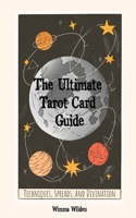 Ultimate Tarot Card Guide