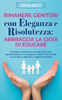 Rimanere genitori con eleganza e risolutezza