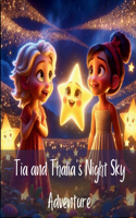 Tia and Thalia's Night Sky Adventure