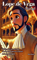 Lope de Vega: The Inspiring Story of a Genius in Farsi and English