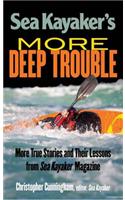 Sea Kayaker's More Deep Trouble