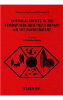 Chemical Events in the Atmosphere and Their Impact on the Environment: (Studies in Environmental Science)
