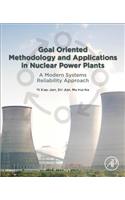 Goal Oriented Methodology and Applications in Nuclear Power Plants